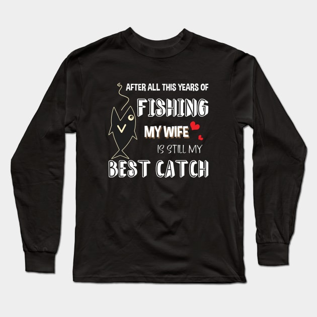 FISHING MY WIFE Long Sleeve T-Shirt by Didier97
